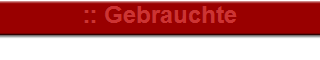 :: Gebrauchte